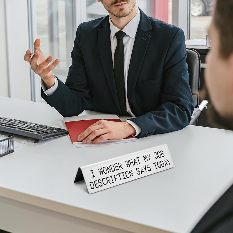 EFFJNSG Funny Novelty Nameplate for Office, Funny Desk Decor Plate Sign Coworker Gift for Women Men, I Wonder What My Job Description Says Today Work Humor Sign Gifts for Friends Employee EDA01 - Image 5